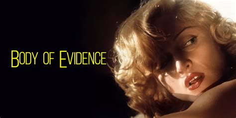 Madonna body of evidence wiki - Body of Evidence is a 1993 American erotic thriller film produced by Dino De Laurentiis and distributed by Metro-Goldwyn-Mayer. It was directed by Uli Edel and written by Brad Mirman. The film stars Madonna and Willem Dafoe , [4] with Joe Mantegna , Anne Archer , Julianne Moore , and Jürgen Prochnow in supporting roles. 